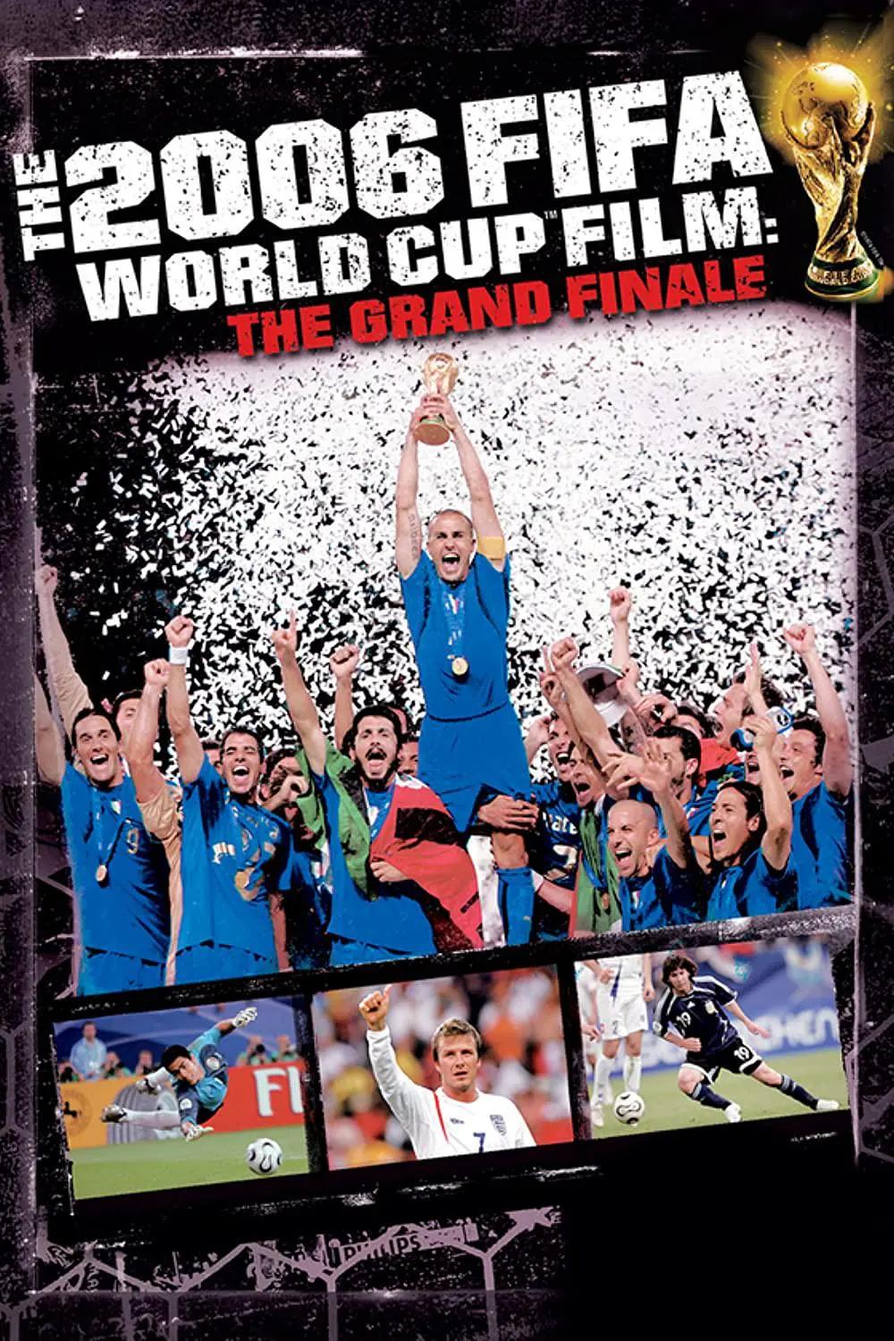2006年世界杯决赛圈官方纪录片 The Fifa 2006 World Cup Film: The Grand Finale
