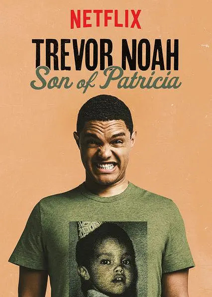 特雷弗·诺亚:派翠莎是我老妈 Trevor Noah: Son of Patricia影片海报