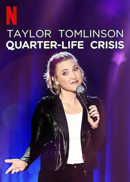 泰勒·汤姆林森:青年危机 Taylor Tomlinson: Quarter-Life Crisis影片海报