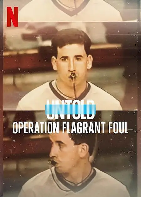 体坛秘史:黑哨行动 Untold: Operation Flagrant Foul影片海报
